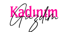 Kadınım Güzelim